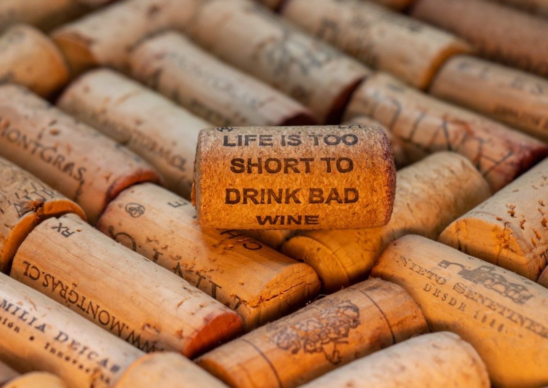 Korken life is too short to drink bad wine